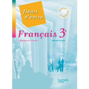 FLEURS D'ENCRE FRANCAIS 3E - LIVRE ELEVE GRAND FORMAT - EDITION 2012