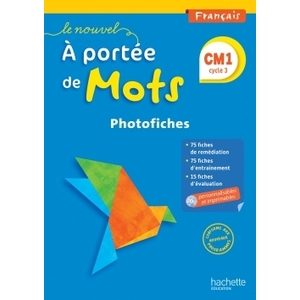 LE NOUVEL A PORTEE DE MOTS - FRANCAIS CM1 - PHOTOFICHES - ED. 2016