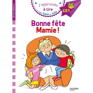 SAMI ET JULIE CE1 BONNE FETE MAMIE !