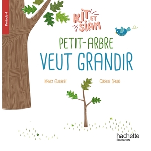 KIT ET SIAM CP - PETIT ARBRE VEUT GRANDIR - ALBUM 4 - ED. 2023