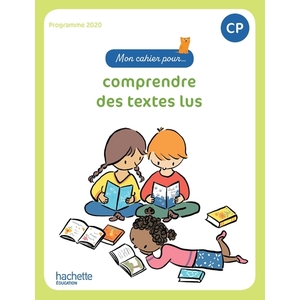 MON CAHIER POUR... COMPRENDRE DES TEXTES LUS CP - CAHIER ELEVE - ED. 2023