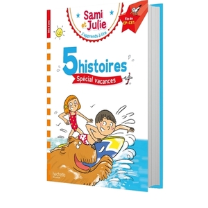 SAMI ET JULIE FIN CP-CE1 - 5 HISTOIRES SPECIAL VACANCES