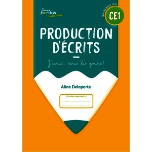 CAHIERS BORDAS POUR TOUS - PRODUCTION D'ECRITS CE1 - 2025 - CAHIER - ELEVE