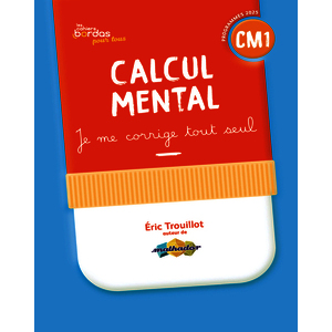 CAHIERS BORDAS POUR TOUS - CALCUL MENTAL CM1 - 2026 - CAHIER CORRIGE