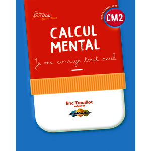 CAHIERS BORDAS POUR TOUS - CALCUL MENTAL CM2 - 2026 - CAHIER CORRIGE
