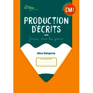 CAHIERS BORDAS POUR TOUS - PRODUCTION D'ECRITS CM1 - 2026 - CAHIER - ELEVE
