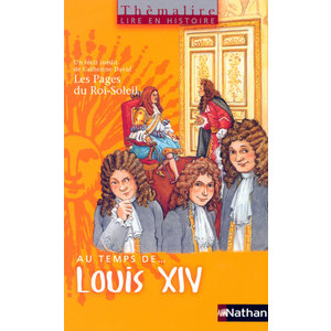 THEMALIRE - AU TEMPS DE LOUIS XIV