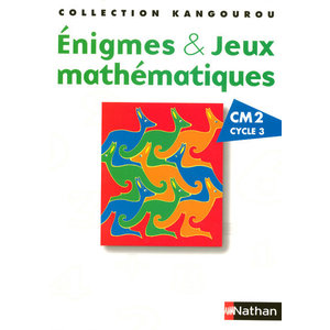 KANGOUROU ENIGMES ET JEUX MATHEMATIQUES - POCHETTE CM2