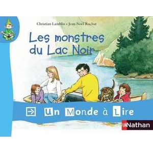 UN MONDE A LIRE - KIMAMILA CP - SERIE ROUGE - ALBUM 4 : LES MONSTRES DU LAC NOIR