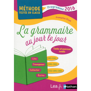 LA GRAMMAIRE AU JOUR LE JOUR CE2-CM1-CM2 2016
