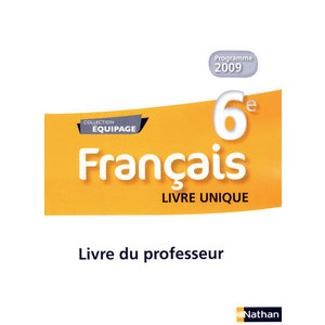 EQUIPAGE - FRANCAIS 6E LIVRE UNIQ. PROF
