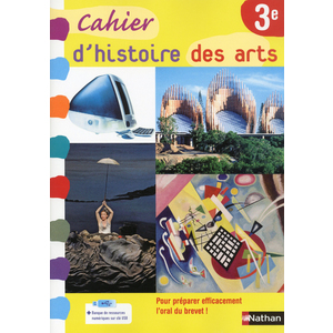 HISTOIRE DES ARTS - MANUEL - 3E - 2013