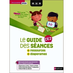 MHM - CE2 - GUIDE DES SEANCES + RESSOURCES - PROGRAMME 2025
