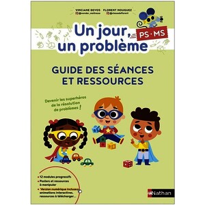 UN JOUR, UN PROBLEME - PS-MS - GUIDE DES SEANCES ET RESSOURCES