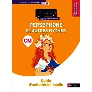 MHF - LECTURE COMPREHENSION CM PERSEPHONE ET AUTRES MYTHES - GUIDE D'ACTIVITES BI-MEDIA