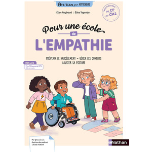 ETRE BIEN POUR APPRENDRE - POUR UNE ECOLE DE L'EMPATHIE - CYCLES 2 ET 3
