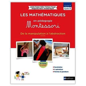 LES MATHEMATIQUES EN PEDAGOGIE MONTESSORI DE LA PS A LA GS