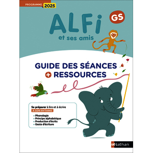 ALFI ET SES AMIS - GS - GUIDE DES SEANCES ET RESSOURCES