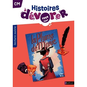HISTOIRES A DEVORER - CM - LA PLUME DE MARIE - FICHIER D'EXPLOITATION
