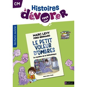 HISTOIRES A DEVORER - CM LE PETIT VOLEUR D'OMBRES - LE MYSTERE DE LA BIBLIOTHEQUE - FICHIER