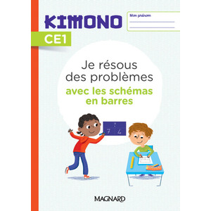 KIMONO CE1 : JE RESOUS DES PROBLEMES AVEC LES SCHEMAS EN BARRES (2022) - CAHIER