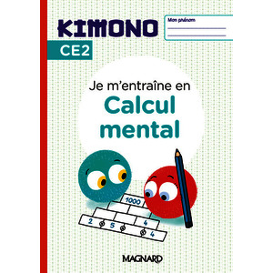KIMONO CE2 : CAHIER DE CALCUL MENTAL (2024)