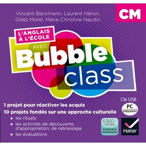 BUBBLE CLASS - METHODE D'ANGLAIS CM1,CM2, CYCLE 3 - ED.2018 - CLE USB