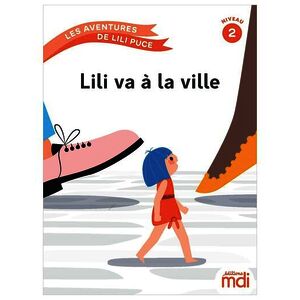 LES AVENTURES DE LILI PUCE - ALBUM : LILI VA A LA VILLE