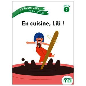 LES AVENTURES DE LILI PUCE - ALBUM : EN CUISINE, LILI !