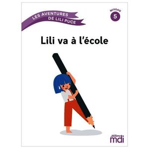 LES AVENTURES DE LILI PUCE - ALBUM : LILI VA A L'ECOLE