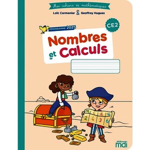 MES CAHIERS DE MATHS - NOMBRES ET CALCULS CE2 - EDITION 2026