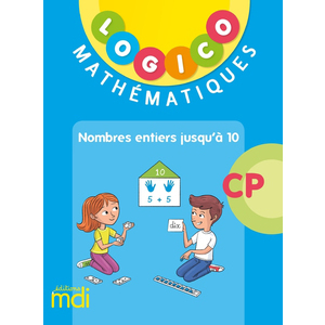 MDI LOGICO MATHEMATIQUES CP1 - NOMBRES JUSQU'A 10 - 2019