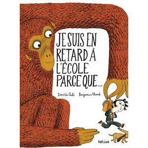 JE SUIS EN RETARD A L'ECOLE PARCE QUE...