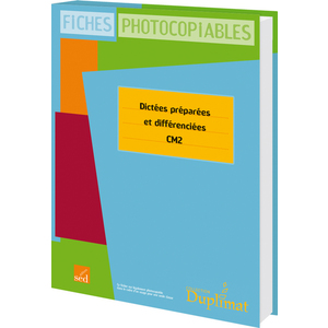 DICTEES PREPAREES ET DIFFERENCIEES - CM2