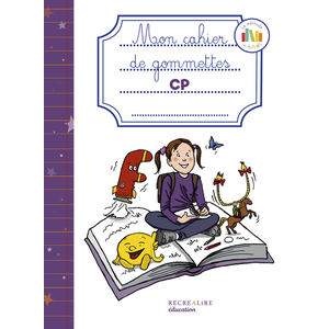 MON CAHIER DE GOMMETTES CP METHODE DE LECTURE LES ALPHAS CAHIER DE L'ELEVE - LA METHODE DE LECTURE L