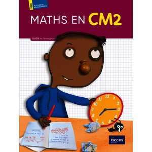 MATHS EN CM2 - GUIDE DE L'ENSEIGNANT