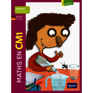 MATHS EN CM1 - MANUEL DE L'ELEVE BILINGUE FR-DE - EDITION BILINGUE