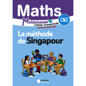 MATHEMATIQUES CM1/CM2 (2026) - METHODE DE SINGAPOUR - CAHIER D'EXERCICES CM2
