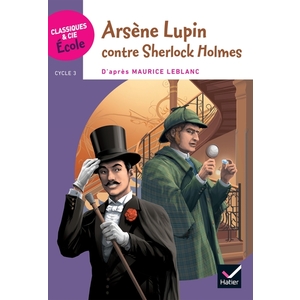 CLASSIQUES & CIE ECOLE CYCLE 3 - ARSENE LUPIN