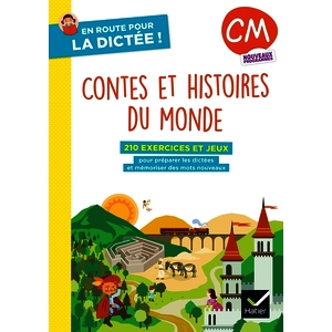 EN ROUTE POUR LA DICTEE ! CM - CONTES ET HISTOIRES DU MONDE - ED. 2026 - CAHIER ELEVE