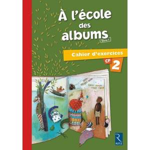 METHODE DE LECTURE : A L'ECOLE DES ALBUMS CP - SERIE 1