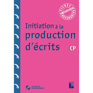 INITIATION A LA PRODUCTION D'ECRITS CP + TELECHARGEMENT