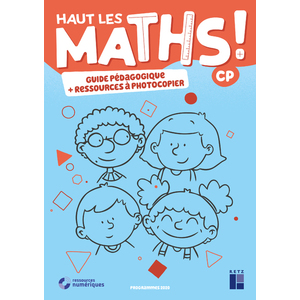 HAUT LES MATHS CP - GUIDE PEDAGOGIQUE + RESSOURCES A PHOTOCOPIER - 2021