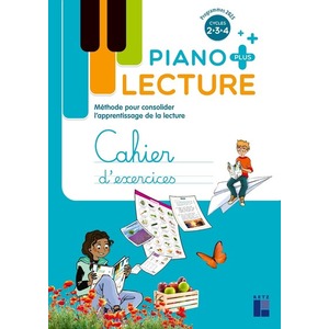 PIANO PLUS - LECTURE CAHIER D'EXERCICES CYCLES 2, 3, 4