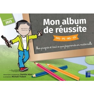 MON ALBUM DE REUSSITE CYCLE 1 - PROGRAMMES 2025