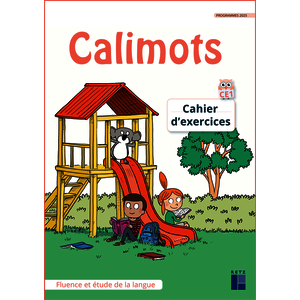 CALIMOTS CE1 - CAHIER D'EXERCICES DE FLUENCE ET ETUDE DE LA LANGUE - PROGRAMMES 2025
