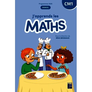 J'APPRENDS LES MATHS CM1 MANUEL DE L'ELEVE + CAHIER D'ACTIVITES PROGRAMMES 2025