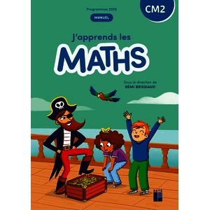 J'APPRENDS LES MATHS CM2 MANUEL DE L'ELEVE + CAHIER D'ACTIVITES - PROGRAMMES 2025