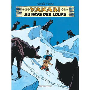 YAKARI - TOME 8 - YAKARI AU PAYS DES LOUPS (VERSION 2012)