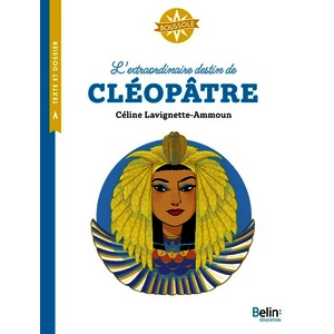 L'EXTRAORDINAIRE DESTIN DE CLEOPATRE